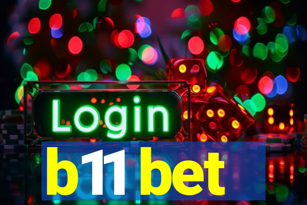 b11 bet